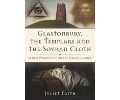 KNYGA Juliet Faith Glastonbury, the Templars and the Sovran Cloth