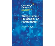 KNYGA Juliet Floyd Wittgenstein's Philosophy of Mathematics