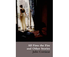 KNYGA Julio Cortazar All Fires the Fire