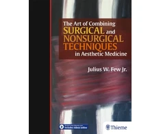 KNYGA Julius Few Art of Combining Surgical and Nonsurgical Techniques in Aesthetic Medicine