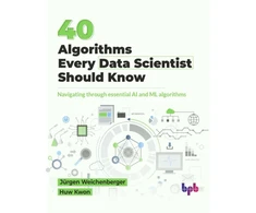 KNYGA Jurgen Weichenberger 40 Algorithms Every Data Scientist Should Know