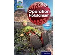 KNYGA Justin Richards Project X Alien Adventures: Pilkas Book Band, Oxford Level 14: Operation Holotanium