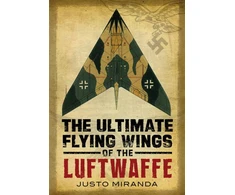 KNYGA Justo Miranda Ultimate Flying Wings of the Luftwaffe
