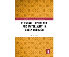 KNYGA K A Rask Personal Experience and Materiality in Greek Religion