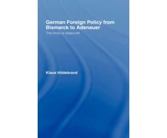 KNYGA K Hildebrand German Foreign Policy from Bismarck to Adenauer