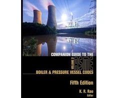 KNYGA K R Rao Companion Guide to the ASME Boiler and Pressure Vessel and Piping Codes, Volume 2
