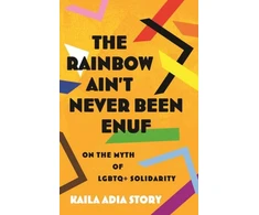 KNYGA Kaila Adia Story Rainbow Ain't Never Been Enuf,The