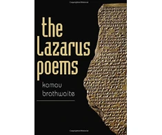 KNYGA Kamau Brathwaite Lazarus Poems