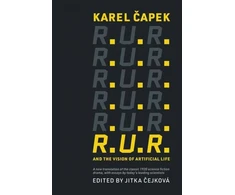 KNYGA Karel Capek R.U.R. and the Vision of Artificial Life