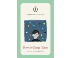 KNYGA Karen B Golightly There Are Things I Know