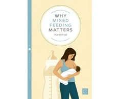 KNYGA Karen Hall Why Mixed Feeding Matters