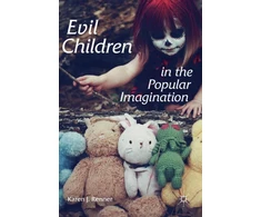 KNYGA Karen J Renner Evil Children in the Popular Imagination