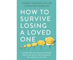 KNYGA Karen Jackson Taylor How to Survive Losing a Loved One