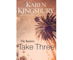 KNYGA Karen Kingsbury Baxters Take Three