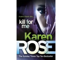 KNYGA Karen Rose Kill For Me (The Philadelphia/Atlanta Series Book 3)