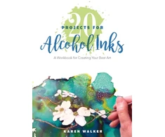 KNYGA Karen Walker 20 Projects for Alcohol Inks