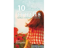 KNYGA Kari Kampakis 10 Ultimate Truths Girls Should Know