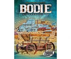 KNYGA Kari Schuetz Bodie : the Gold Mining Ghost Town