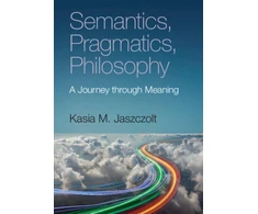 KNYGA Kasia M Jaszczolt Semantics, Pragmatics, Philosophy