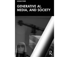 KNYGA Katalin Feher Generative AI, Media, and Society