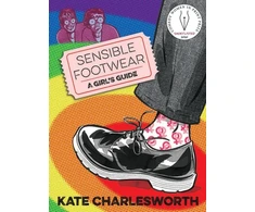 KNYGA Kate Charlesworth Sensible Footwear: A Girl's Guide