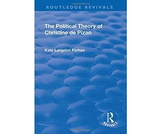 KNYGA Kate Langdon Forhan Political Theory of Christine De Pizan