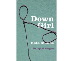 KNYGA Kate Manne Down Girl
