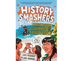KNYGA Kate Messner History Smashers: Christopher Columbus and the Taino People