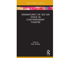 KNYGA Kate Mulley Dramaturgy of Sex on Stage in Contemporary Theatre