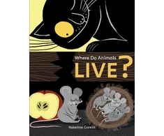 KNYGA Katerina Gorelik Where Do Animals Live?