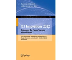 KNYGA Katerina Zdravkova ICT Innovations 2022. Reshaping the Future Towards a New Normal