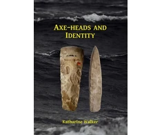 KNYGA Katharine Walker Axe-heads and Identity