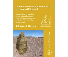 KNYGA Katherine A Herrera La industria litica bifacial del sitio en cantera Chipana-1