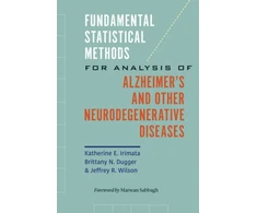KNYGA Katherine E Irimata Fundamental Statistical Methods for Analysis of Alzheimer's and Other Neurodegenerative Diseases