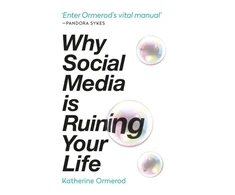 KNYGA Katherine Ormerod Why Social Media is Ruining Your Life