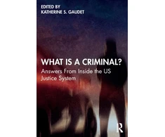 KNYGA Katherine S Gaudet What Is a Criminal?