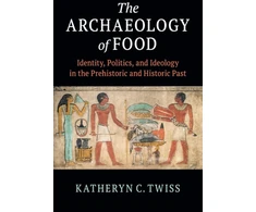 KNYGA Katheryn C Twiss Archaeology of Food