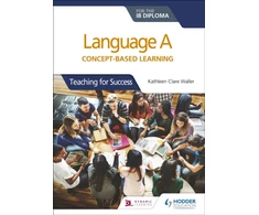 KNYGA Kathleen Clare Waller Language A for the IB Diploma: Concept-based learning