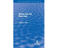 KNYGA Kathleen Raine Blake and the New Age (Routledge Revivals)