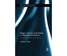 KNYGA Kathleen Renk Magic, Science, and Empire in Postcolonial Literature