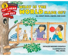 KNYGA Kathleen Weidner Zoehfeld What Is the World Made Of?