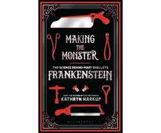 KNYGA Kathryn Harkup Making the Monster
