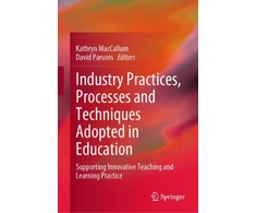 KNYGA Kathryn Maccallum Industry Practices, Processes and Techniques Adopted in Education