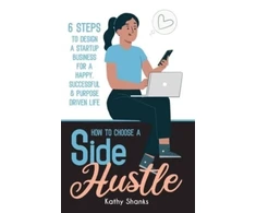 KNYGA Kathy Shanks How to Choose a Side Hustle