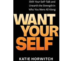 KNYGA Katie Horwitch Want Your Self