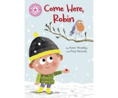 KNYGA Katie Woolley Reading Champion: Come Here, Robin