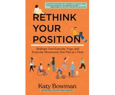 KNYGA Katy Bowman Rethink Your Position