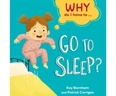 KNYGA Kay Barnham Why Do I Have To ...: Go to Sleep?
