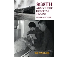 KNYGA Kb Taylor 8138th Army Unit Hospital Trains