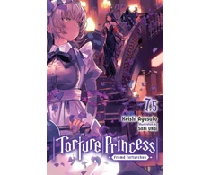 KNYGA Keishi Ayasato Torture Princess: Fremd Torturchen, Vol. 7.5 (light novel)